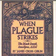 When plague strikes : the Black Death, Smallpox, AIDS